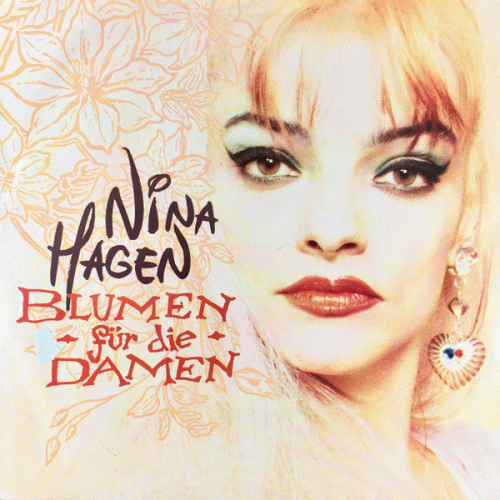 Nina Hagen : Blumen für die Damen